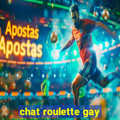 chat roulette gay